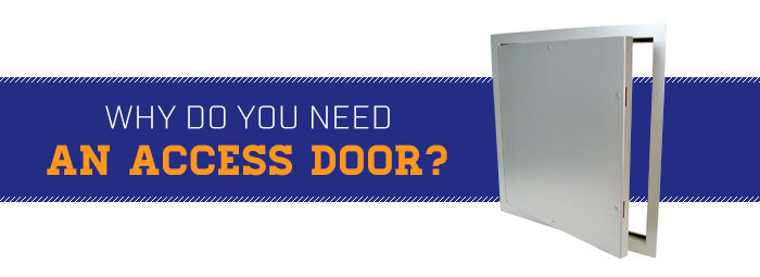Why Do You Need An Access Door?