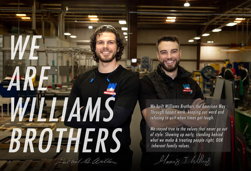 At The Williams Brothers Corp. of America, you're not just buying from a company - you're buying from a family.