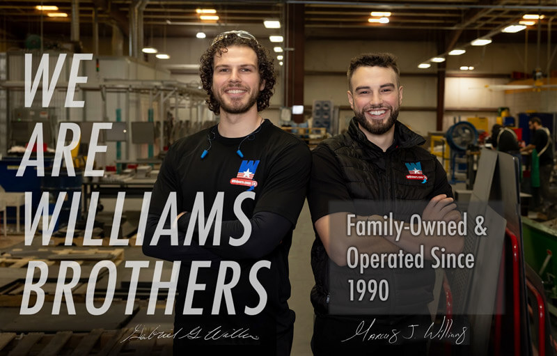 We Are Williams Brothers - Family Owned Since 1990
